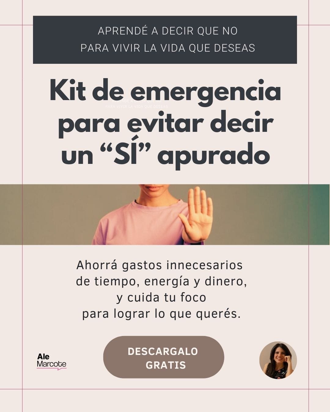 Kit de emergencia para evitar decir un “SÍ” apurado (Ale Marcote)